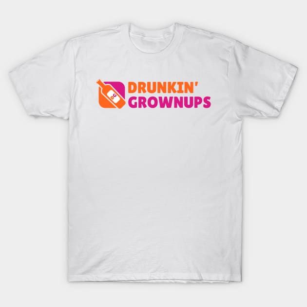 Drunkin Grownups - Logo Parody T-Shirt by Bunder Score